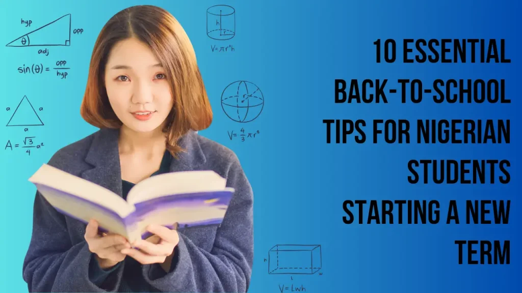 10 Essential Back-to-School Tips for Nigerian Students Starting a New Term
