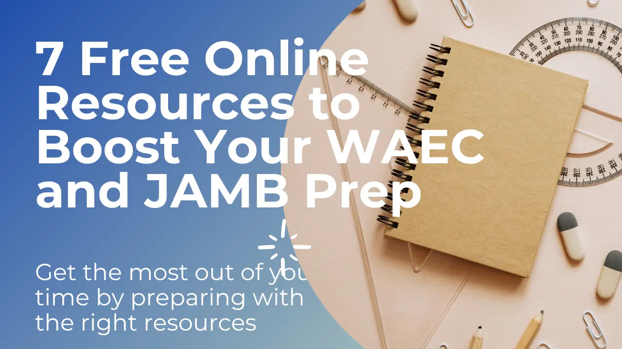 7 free online resources to boost your waec and jamb prep